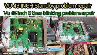 VU 43 Inch Led Tv Standby Problem Repair model VU43PM [upl. by Anelis]