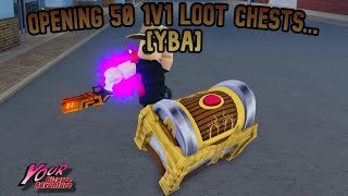 YBA Opening 50 1v1s LOOT CHESTS [upl. by Ekram]