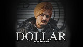 Dollar  Sidhu Moose Wala  8D  Reverb [upl. by Tryck]