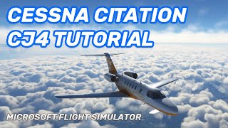 MSFS Cessna Citation CJ4  VNAV Tutorial Flight [upl. by Inalaehon894]