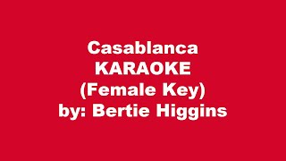 Bertie Higgins Casablanca Karaoke Female Key [upl. by Amarette]