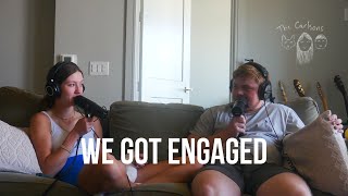 we got engaged  The Carlsons Podcast  EP 1 [upl. by Irrak]