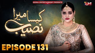 Kaisa Mera Naseeb  Episode 131  Namrah Shahid  Waqas Sattar  MUN TV Pakistan [upl. by Htiffirg]