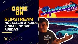 SLIPSTREAM Nostalgia arcade pinball sobre ruedas GameON [upl. by Khanna]