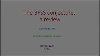 Juan Maldacena  The BFSS conjecture a review [upl. by Alekat]