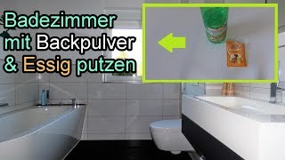 Badezimmer nur mit Backpulver amp Essig mühelos reinigen – Bad putzen mit Hausmittel  Haushaltstipps [upl. by Krista]