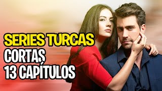 9 CORTAS SERIES TURCAS EN ESPAÑOL CON UN MÁXIMO DE 13 EPISODIOS [upl. by Amelia]