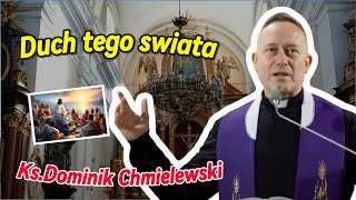 ks Dominik Chmielewski  Duch tego świata [upl. by Pastelki]