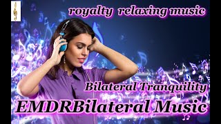 EMDRBilateral Music this royalty relaxing music Bilateral Tranquility [upl. by Whipple]