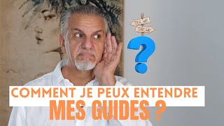 Comment je peux entendre mes guides [upl. by Noillid]