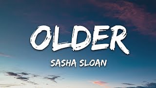 Sasha Sloan  Older Lyrics [upl. by Kier]