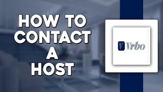 How To Contact a Host on Vrbo Quick Tutorial [upl. by Bride940]