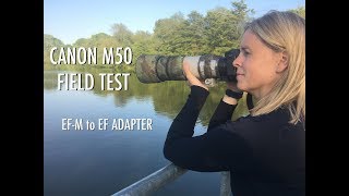 EF M to EF Lens Adapter EXPLAINED amp DEMONSTRATED on the Canon M50 [upl. by Sugna884]