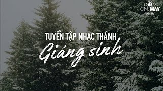 Tuyển Tập Nhạc Thánh Giáng Sinh  Nhạc Thánh Tin Lành Hay Nhất  Thánh Ca Giáng Sinh [upl. by Schapira]