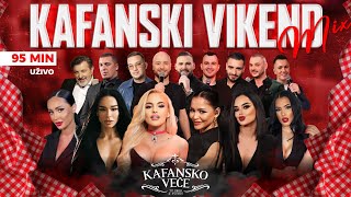 KAFANSKI VIKEND MIX  95MIN  UZIVO  2024 [upl. by Sotnas782]