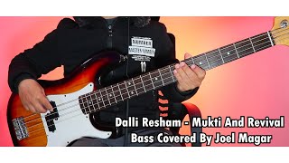 Mukti And Revival  Dalli Resham Bass Cover  Joel Kyapchhaki Magar [upl. by Charin]