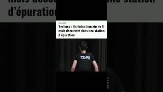 ENQUETEYvelines  Un fœtus humain de 5 mois découvert dans une station d’épuration [upl. by Utta462]