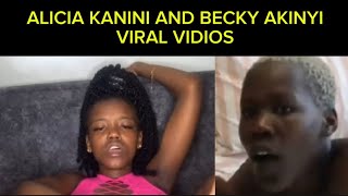 ALICIA KANINI VIRAL VIDEOS VS BECKY AKINYI VIRAL VIDEOS [upl. by Tedra235]