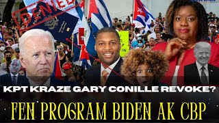 MOVEZ NOUVEL LA TONBEFIN PROGRAM BIDEN AK CBPGARY CONILLE REVOKEPNH NAN GANG [upl. by Obocaj]