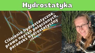 Hydrostatyka  ciśnienie hydrostatyczne prawo naczyń połączonych paradoks hydrostatyczny teoria [upl. by Attennyl]