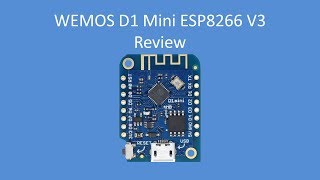 Tech Note 096  Wemos D1 Mini V3 Review [upl. by Enayd936]