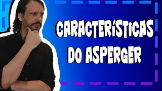 ASPERGER características dificuldades e tratamento [upl. by Wichman]