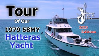 Tour of Our Hatteras 58 Motor Yacht  2023 Edition [upl. by Penelopa]