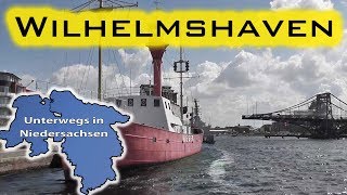 Wilhelmshaven  Unterwegs in Niedersachsen Folge 8 [upl. by Tiphany]