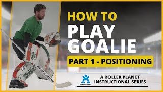 Inline Hockey Goalie Training  Part 1  Positioning [upl. by Mackler]