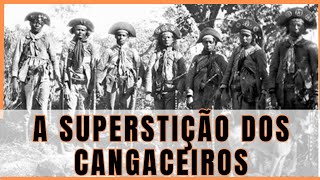 Cangaço Superstições dos Cangaceiros [upl. by Katie]