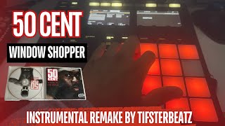 50 CENT  WINDOW SHOPPER INSTRUMENTAL REMAKE BY TIFSTERBEATZ 🎹🔥💣💥🫡 [upl. by Eulalee]