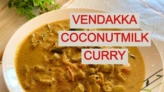 Nadan vendakka curry with coconut milk Easy healthy curry How to make okra ladies fingercurry [upl. by Oler]