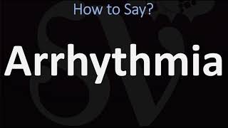 How to Pronounce Arrhythmia CORRECTLY [upl. by Edualcnaej756]