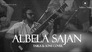 Albela Sajan  Tabla and Sons Cover [upl. by Phyl]