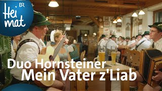 Duo Hornsteiner Mein Vater zLiab  BR Heimat  Zsammgspuit  Volksmusik [upl. by Sirap966]