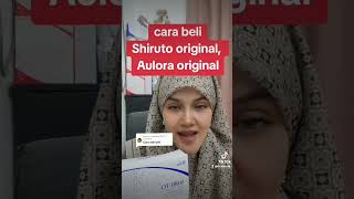 Cara nak beli Shiruto original Aulora original [upl. by Etnom]