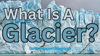 What Is A Glacier [upl. by Rozanne598]