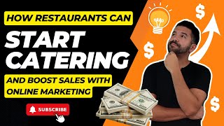 How Restaurants Can Start Catering and Boost Sales with Online Marketing [upl. by Kelli]