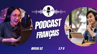 Podcast dapprentissage du français  Épisode 9 Niveau A2 [upl. by Paza]