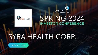 Syra Health Corp Presentation  Lytham Partners Spring 2024 Investor Conference [upl. by Hamlin]