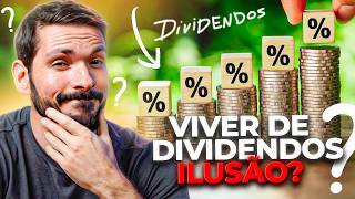 VIVER DE DIVIDENDOS COM AÇÕES É MENTIRA  Como funcionam os dividendos na Bolsa de Valores [upl. by Essinger]