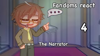 Fandoms react  Part 4  The Narrator  Gacha life 2  Eng [upl. by Ellebasi65]