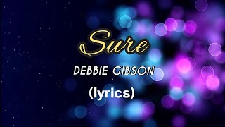 DEBBIE GIBSON  Sure lyrics [upl. by Helmer]