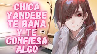 ASMR Chica Yandere te Baña y Te Confiesa Algo 🔪 Roleplay Anime Español  Killari ASMR [upl. by Sesom]