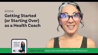 Getting Started or Starting Over as a Health Coach [upl. by Melleta]