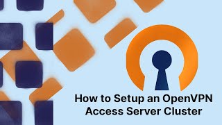 How to Setup an OpenVPN Access Server cluster [upl. by Kittie633]