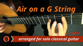 Air on a G String BWV 1068 classical guitar original key  JS Bach [upl. by Krystalle918]