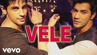 Vele Best Video  SOTYVarun DhawanSidharth MalhotraAlia BhattVishal amp Shekhar [upl. by Mathi333]