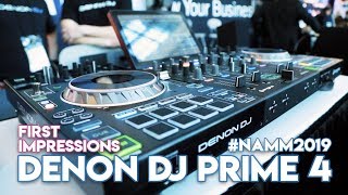 Denon DJ Prime 4 First Impressions Preview  NAMM2019 [upl. by Pinkham672]