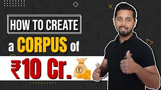 How to create a corpus of Rs 10 Cr [upl. by Yasmar]